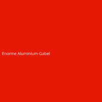 Enorme Aluminium-Gabel