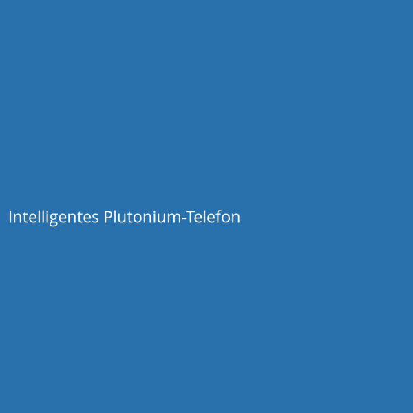 Intelligent Plutonium Telephone