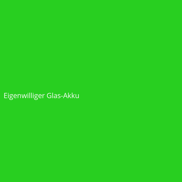 Eigenwilliger Glas-Akku