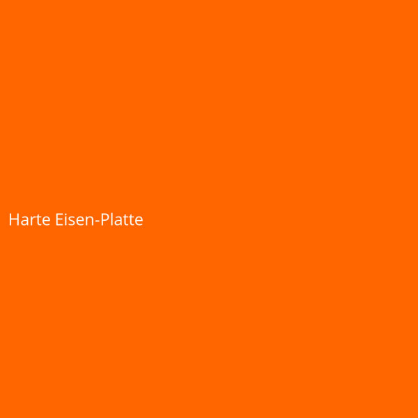 Harte Eisen-Platte